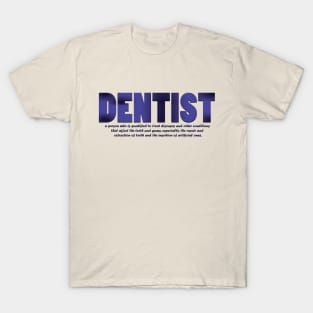 Dentist definition T-Shirt